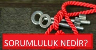 Sorumluluk Nedir? Kişinin Sorumlulukları Nelerdir?